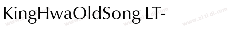 KingHwaOldSong LT字体转换 KingHwaOldSong LT字体转换